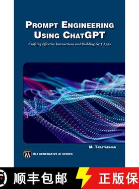 【3-4周达】Prompt Engineering Using ChatGPT: Crafting Effective Interactions  and Building GPT Apps [9781501522413]