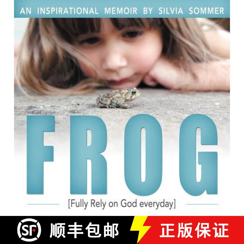 【2-3周达】Frog: An Inspirational Memoir [Fully Rely on God Everyday] [9781452557083]