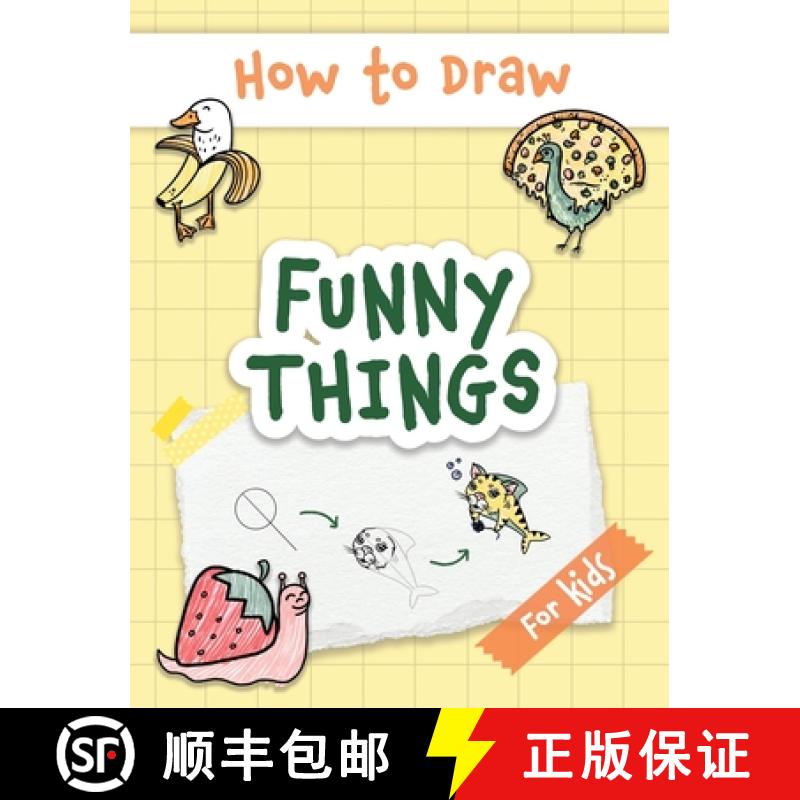 【3-4周达】How to Draw Funny Things: Easy and Simple Drawing Book with Step-by-Step Instructions, Per... [9789655753004]