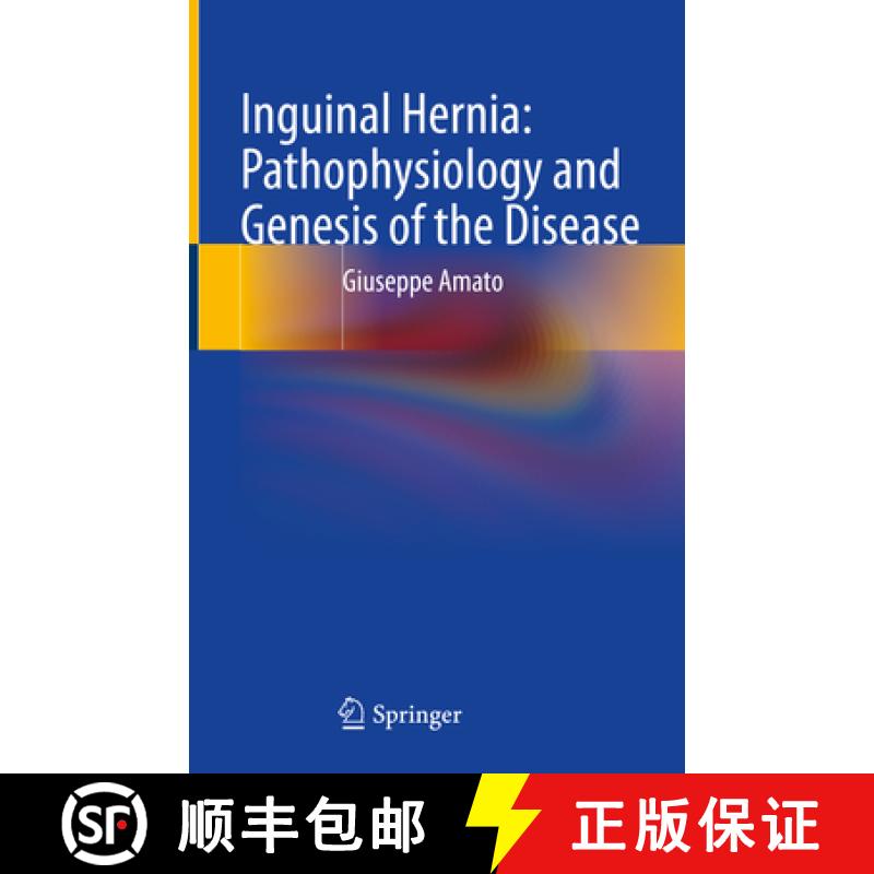 【3-4周达】Inguinal Hernia: Pathophysiology and Genesis of the Disease [9783030952235]