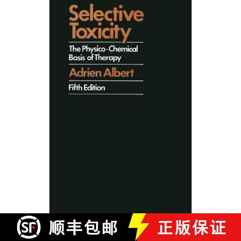 【3-4周达】Selective Toxicity : The physico-chemical basis of therapy [9780412108105]