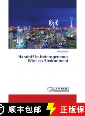 预订 Handoff In Heterogeneous Wireless Environment [9786138390107]