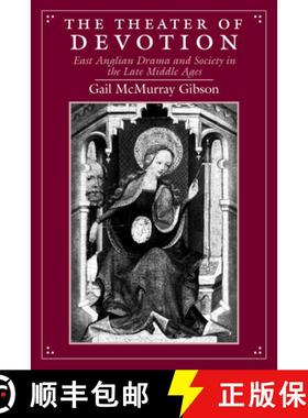 【3-4周达】Theater of Devotion – East Anglian Drama and Society in the Late Middle Ages: East Anglia... [9780226291024]