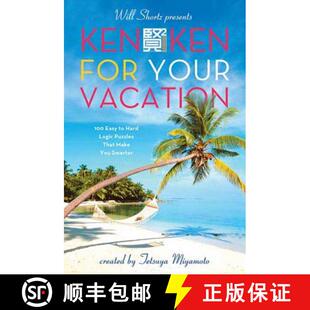 【3-4周达】Will Shortz Presents Kenken for Your Vacation: 100 Easy to Hard Logic Puzzles That Make Yo... [9780312607982]