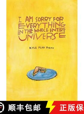 预订 I Am Sorry for Everything in the Whole Entire Universe [9781945603402]