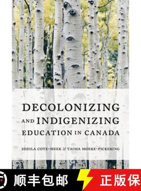 【3-4周达】Decolonizing and Indigenizing Education in Canada [9781773381817]