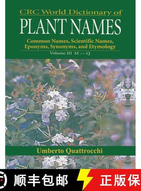 【3-4周达】CRC World Dictionary of Plant Nmaes: Common Names, Scientific Names, Eponyms, Synonyms, an... [9780367447519]