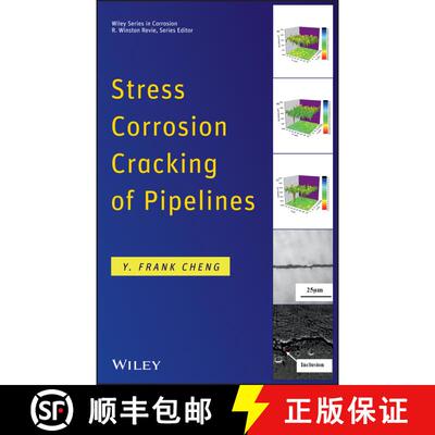 【3-4周达】精装 Stress Corrosion Cracking Of Pipelines [Wiley化学化工] [9781118022672]