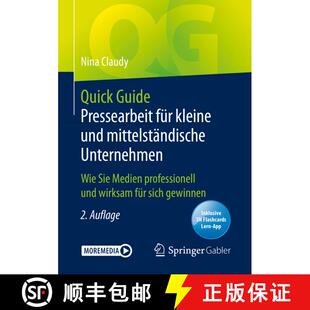 【3-4周达】Quick Guide Pressearbeit für kleine und mittelständische Unternehmen : Wie Sie Medien pr... [9783658284336]