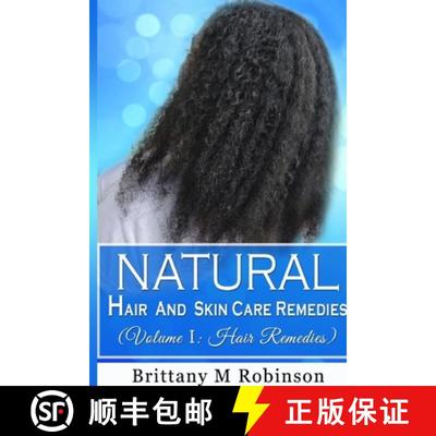 【3-4周达】Natural Hair and Skin Care Remedies (Volume I: Hair Remedies) [9798986260747]