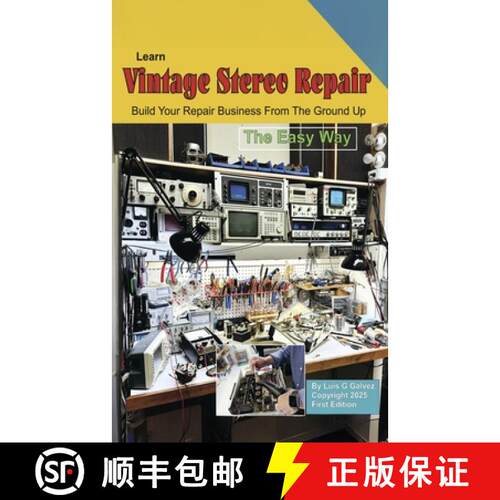 【3-4周达】Learn Vintage Stereo Repair: Build Your Repair Business from the Ground Up [9798317807344]