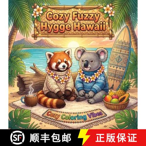【3-4周达】Cozy Fuzzy Hygge Hawaii: Easy Bold Line Coloring Book Tropical Island Serenity, Luau Night... [9781965964309]