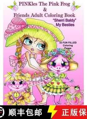 预订 PINKles The Pink Frog & Friends Adult Coloring Book Sherri Baldy My Besties [9781945731556]