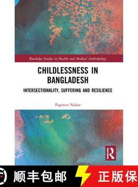 【3-4周达】Childlessness in Bangladesh: Intersectionality, Suffering and Resilience [9780367505455]