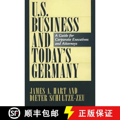 【3-4周达】U.S. Business and Today's Germany: A Guide for Corporate Executives and Attorneys [9780899308395]