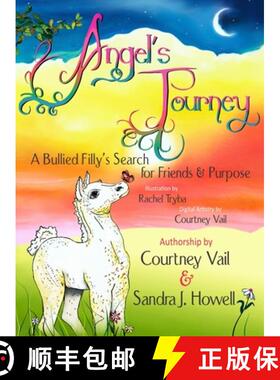 预订 Angel's Journey: A Bullied Filly's Search for Friends & Purpose [9780989228213]