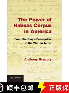 【3-4周达】The Power of Habeas Corpus in America: From the King's Prerogative to the War on Terror [9781107036437]