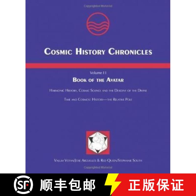 【3-4周达】Cosmic History Chronicles, Volume II Book of the Avatar: Harmonic History, Cosmic Science ... [9780978592400]