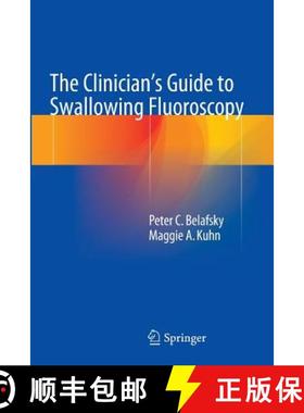 【3-4周达】The Clinician's Guide to Swallowing Fluoroscopy [9781493947409]