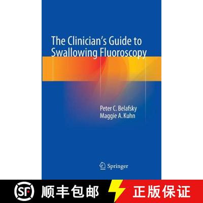 【3-4周达】The Clinician's Guide to Swallowing Fluoroscopy [9781493947409]
