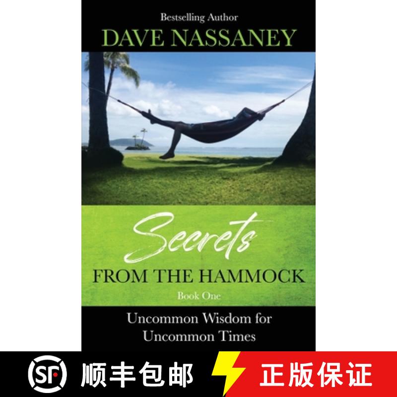 预订 SECRETS FROM THE HAMMOCK : Uncommon Wisdom for Uncommon Times [9781637923047]