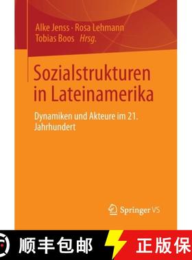 【3-4周达】Sozialstrukturen in Lateinamerika : Dynamiken und Akteure im 21. Jahrhundert [9783658344276]