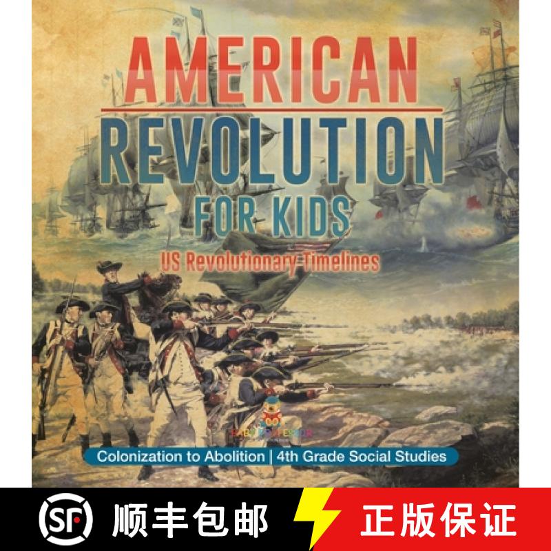 【2-3周达】American Revolution for Kids | US Revolutionary Timelines - Colonization to Abolition | 4t... [9798869437013]