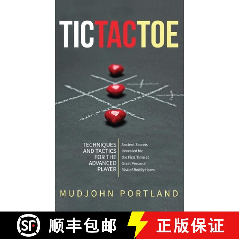 【2-3周达】Tic Tac Toe: Techniques and Tactics For the Advanced Player [9781645942290]