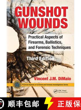 预订 Gunshot Wounds: Practical Aspects of Firearms, Ballistics, and Forensic Techniques, Third Edition [9780367778422]