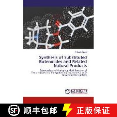 预订 Synthesis of Substituted Butenolides and Related Natural Products [9786136596624]