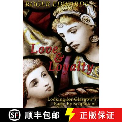 【3-4周达】Love & Loyalty - Looking for Glasgow's Early Episcopalians [9781326197049]