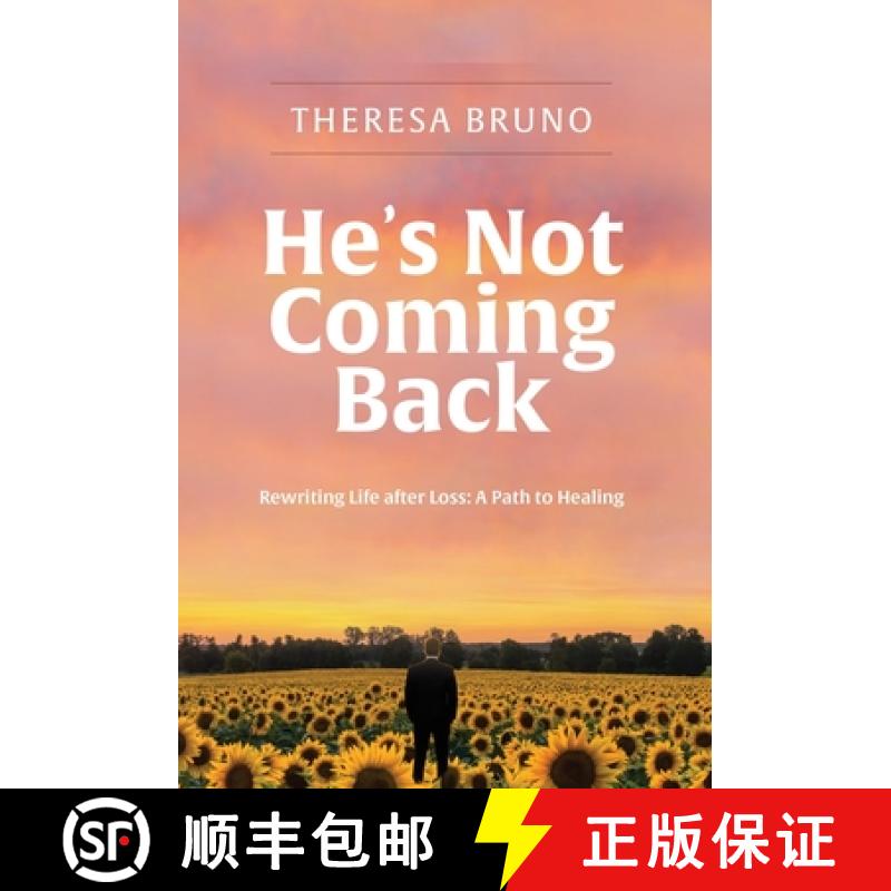 【3-4周达】He's Not Coming Back: Rewriting Life after Loss: a Path to Healing [9798992666151]