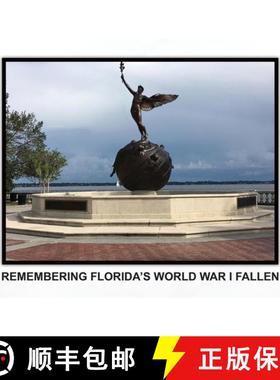 【3-4周达】Remembering Florida's World War I Fallen [9780988933057]