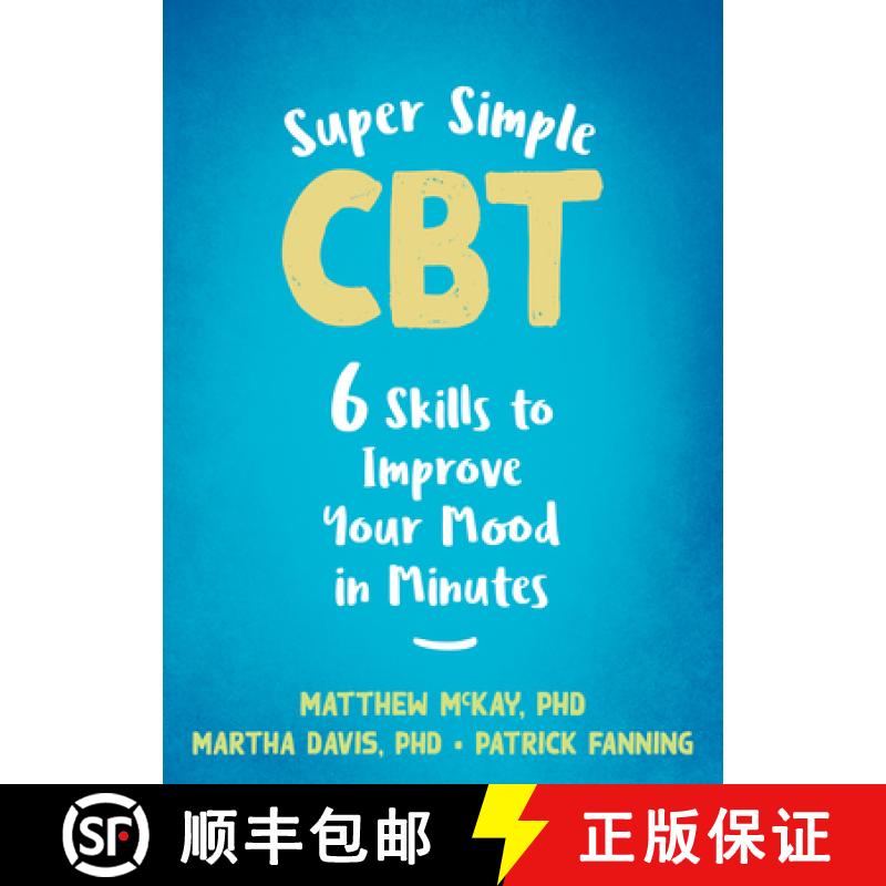 【3-4周达】Super Simple CBT: Six Skills to Improve Your Mood in Minutes [9781684038695]