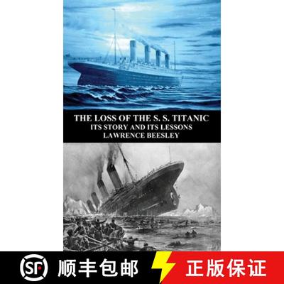 【3-4周达】The Loss of the S. S. Titanic: Its Story and Its Lessons [9781789430417]