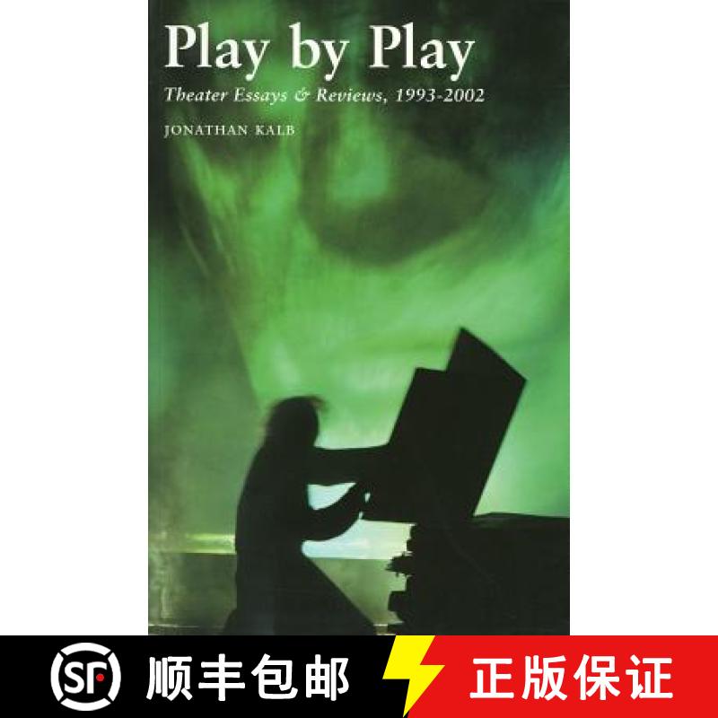 【3-4周达】Play by Play: Theater Essays and Reviews, 1993-2002 [9780879109899]