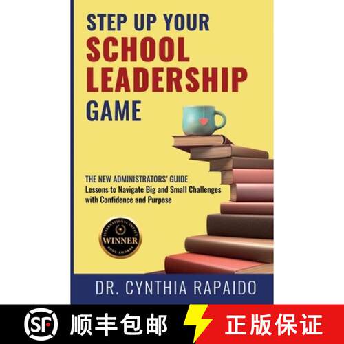 【3-4周达】Step Up Your School Leadership Game: The New Administrators' Guide   Lessons to Navigate B... [9798893162103]