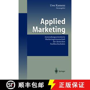 【3-4周达】Applied Marketing: Anwendungsorientierte Marketingwissenschaft der deutschen Fachhochschulen [9783540012528]