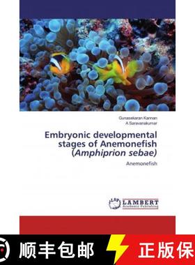 预订 Embryonic developmental stages of Anemonefish (Amphiprion sebae) [9786200569578]