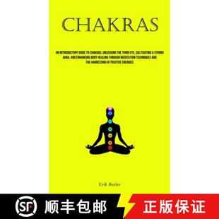【3-4周达】Chakras: An Introductory Guide To Chakras: Unlocking The Third Eye, Cultivating A Strong A... [9781837878307]