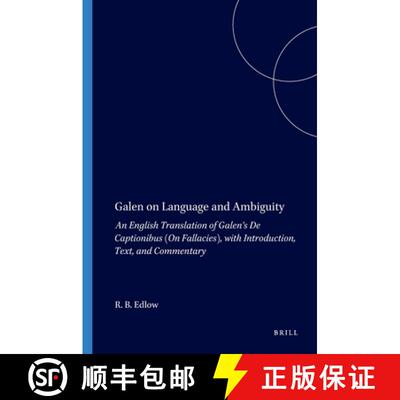 预订 Galen on Language and Ambiguity: An English Translation of Galen's de Captionibus (on Fallacies)... [9789004048690]