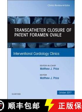 【3-4周达】Transcatheter Closure of Patent Foramen Ovale, an Issue of Interventional Cardiology Clini... [9780323546706]