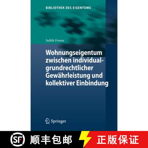 【3-4周达】精装 Wohnungseigentum zwischen individualgrundrechtlicher Gewährleistung und kollektiver ... [9783662446959]