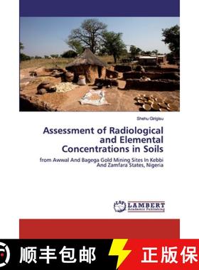 预订 Assessment of Radiological and Elemental Concentrations in Soils [9786200294104]