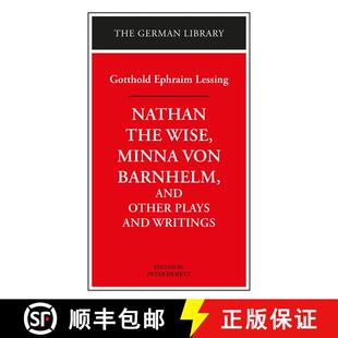 【3-4周达】精装 Nathan the Wise, Minna von Barnhelm, and Other Plays and Writings: Gotthold Ephraim L... [9780826407061]