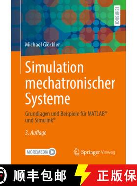 【3-4周达】Simulation Mechatronischer Systeme: Grundlagen Und Beispiele Für Matlab(r) Und Simulink(r) [9783658425227]