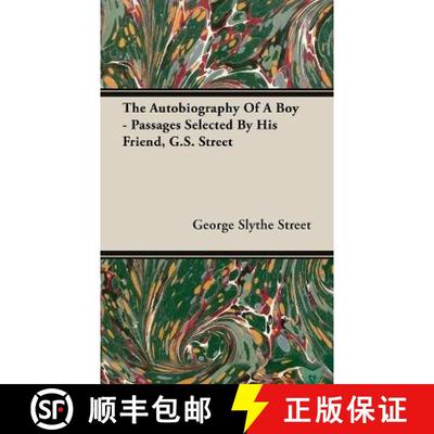 【3-4周达】The Autobiography of a Boy - Passages Selected by His Friend, G. S. Street [9781528771894]