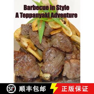 预订 Barbecue in Style A Teppanyaki Adventure: Teppanyaki [9780646971018]