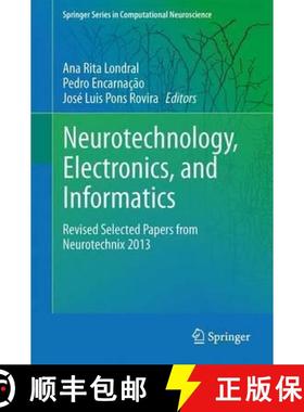 【3-4周达】Neurotechnology, Electronics, and Informatics: Revised Selected Papers from Neurotechnix 2013 [9783319159966]