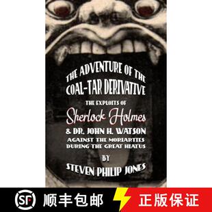 【3-4周达】The Adventure of the Coal-Tar Derivative: The Exploits of Sherlock Holmes and Dr. John H. ... [9781787058408]